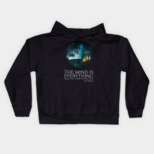 The mind is everything; what you think you become. - Socrates Kids Hoodie